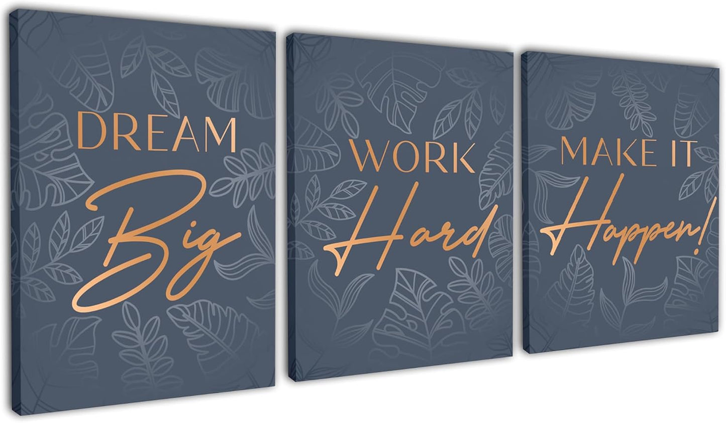 Dream Big Work Hard Make it Happen