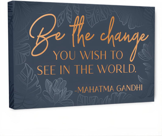 "Be the Change" Gandhi quote on Wrapped Canvas