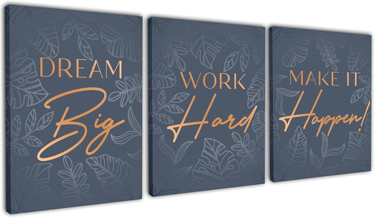 Dream Big Work Hard Make it Happen