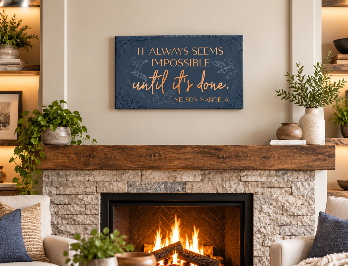 XL Format "It Always Seems Impossible" Mandela quote on 24" Wrapped Canvas