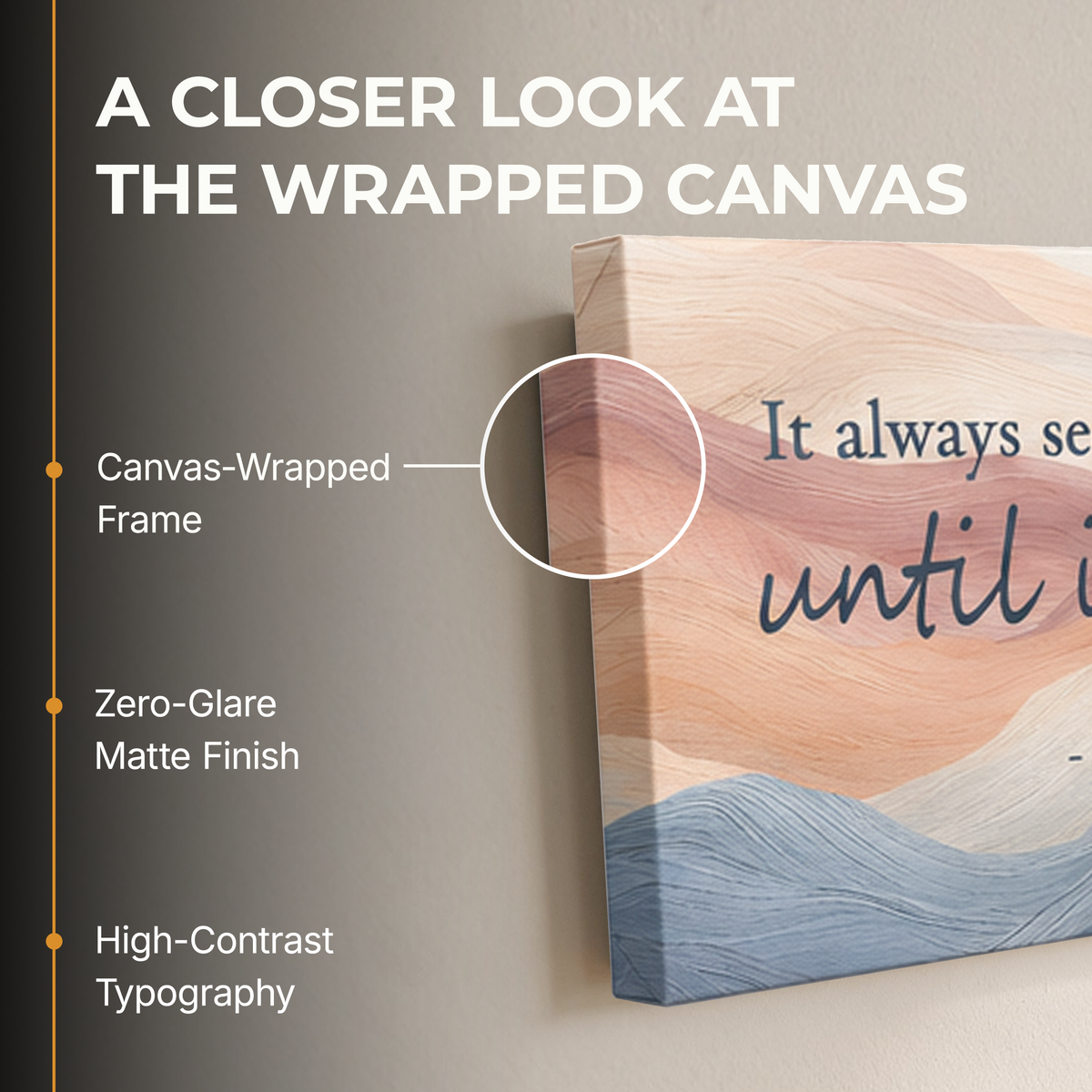 "It Always Seems Impossible..." w/ Pastel Waves on Wrapped Canvas